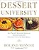 Dessert University by Roland Mesnier