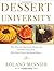 Dessert University by Roland Mesnier