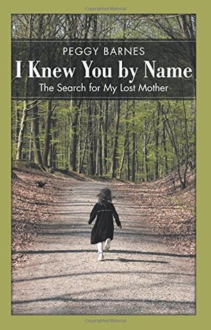 I Knew You by Name: The Search for My Lost Mother (Paperback)