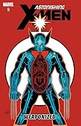 Astonishing X-Men, Vol. 11: Weaponized