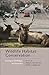 Wildlife Habitat Conservation by Michael L. Morrison