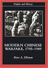 Modern Chinese Warfare, 1795-1989 (Warfare and History)