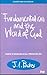 """Fundamentalism"" and the Word of God : Some Evangelical Principles J.I. PACKER"