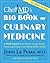 ChefMD's Big Book of Culinary Medicine: A Food Lover's Road Map to Losing Weight, Preventing Disease, and Getting Really Healthy