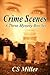 Crime Scenes: A Three Mystery Box Set
