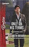 Only on His Terms (The Accidental Heirs #1) Only on His Terms