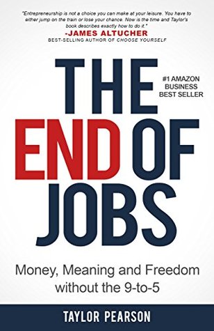 The End of Jobs: Money, Meaning and Freedom Without the 9-to-5 (Kindle Edition)