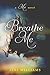 Breathe Me (Me #1)