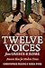 Twelve Voices from Greece and Rome: Ancient Ideas for Modern Times