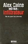 Métier: infiltrat...