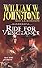 Ride for Vengeance by William W. Johnstone