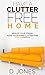 Have A Clutter Free Home: R...
