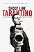 Shoot Like Tarantino: The Visual Secrets of Dangerous Storytelling