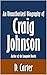 An Unauthorized Biography of Craig Johnson: Author of the Longmire Novels [Article]