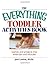 The Everything Toddler Activities Book by Joni Levine