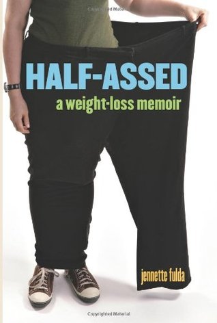 Half-Assed: A Weight-Loss Memoir (Paperback)