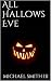 All Hallows Eve (The Purger...
