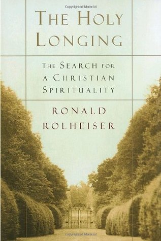 The Holy Longing: The Search for a Christian Spirituality (Hardcover)