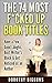 The 74 Most F*cked Up Book Titles: Have a Few Good Laughs, Bust Writer's Block & Get Noticed as an Author