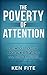 The Poverty of Attention: H...