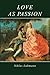Love as Passion: The Codification of Intimacy (Social & Political Theory)