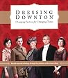 Dressing Downton:...