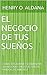 EL NEGOCIO DE TUS SUEÑOS: COMO COMENZAR Y REGISTRAR TU NEGOCIO EN USA (Spanish Edition)