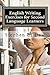 English Writing Exercises for Second Language Learners: An English Grammar Workbook for ESL Essay Writing (Academic Writing Skills 5)