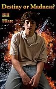 Destiny or Madness?