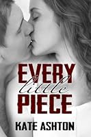 Every Little Piece Second Chances 1 By Kate Ashton