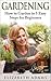 Gardening: How to Garden in...