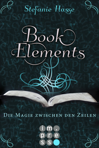 Die Magie zwischen den Zeilen (BookElements, #1)
