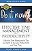 Do It Now!: Effective Time Management Tips and Skills to Increase Productivity and Save Time (80/20 ... Time Management and Productivity Tips)