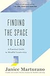 Finding the Space to Lead: A Practical Guide to Mindful Leadership Book cover for Finding the Space to Lead: A Practical Guide to Mindful Leadership