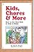 Kids, Chores & More