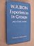 Experiences In Groups