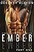 Ember - Part One (Ember, #1)
