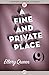 A Fine and Private Place
