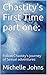 Chastity's First Time part one by Michelle Johns