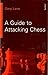 A Guide to Attacking Chess ...
