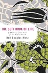 The Sufi Book of Life: 99 Pathways of the Heart for the Modern Dervish Book cover for The Sufi Book of Life: 99 Pathways of the Heart for the Modern Dervish