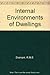 The internal environment of dwellings, by R.M.E. Diamant