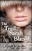 The Trail Sarah Blazed (For...