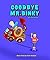 Children`s book: Goodbye Mr...