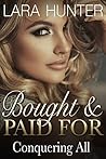 Bought And Paid For: Conquering All (Part Three) Bought And Paid For: Conquering All (Part Three)