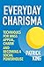 Everyday Charisma: Techniqu...