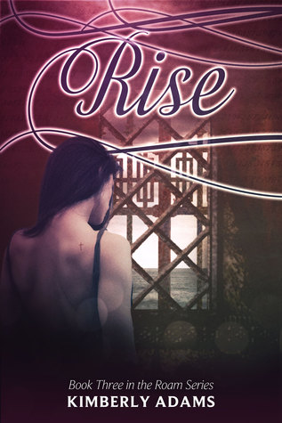 Rise (Roam, #3)