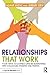 Relationships That Work by Adam Sáenz