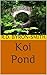 Koi Pond