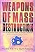 Weapons of Mass Destruction: The No-Nonsense Guide to Nuclear, Chemical and Bilogical Weapons Today